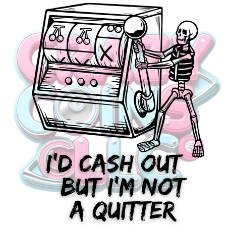 I'm Not A Quitter Graphic